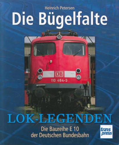 Lok-Legende: Die Bügelfalte