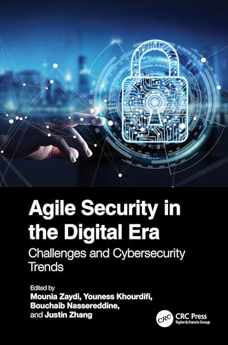 Agile Security in the Digital Era (Advances in Cybersecurity Management)