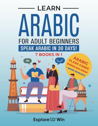 Learn Arabic for Adult Beginners: 7 Books in 1: Speak Arabic In 30 Days!