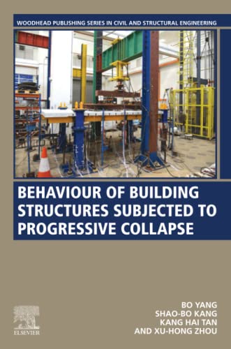 Behaviour of Building Structures Subjected to Progressive Collapse (Woodhead Publishing Series in Civil and Structural Engineering)