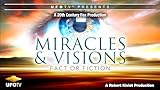 Miracles and Visions - Fact Or Fiction