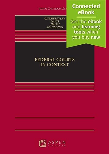 Federal Courts in Context [Connected eBook](Aspen Casebook)