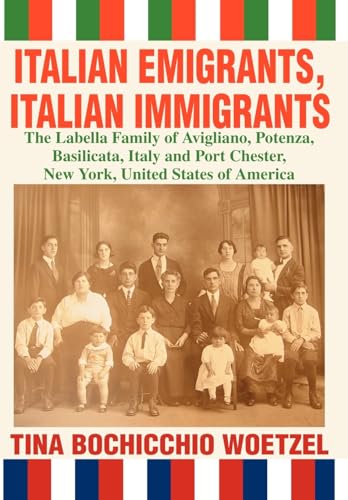 Italian Emigrants, Italian Immigrants: The Labella Family of Avigliano, Potenza, Basilicata, Italy and Port Chester, New York, United States of America