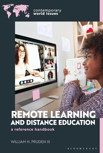 Remote Learning and Distance Education: A Reference Handbook (Contemporary World Issues)