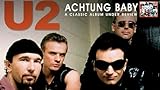 U2 - Achtung Baby: Classic Album Under Review