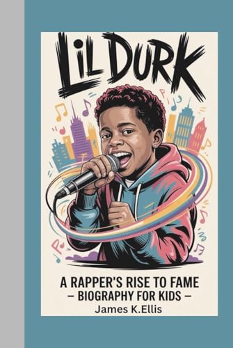 LIL DURK: A Rapper’s Rise To Fame-BIOGRAPHY FOR KIDS-
