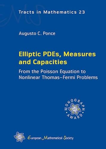 Elliptic Pdes, Measures and Capacities: From the Poisson Equation to Nonlinear Thomas-fermi Problems (Ems Tracts in Mathematics)