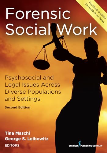 Forensic Social Work: Psychosocial and Legal Issues Across Diverse Populations and Settings