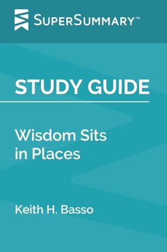 Study Guide: Wisdom Sits in Places by Keith H. Basso (SuperSummary)