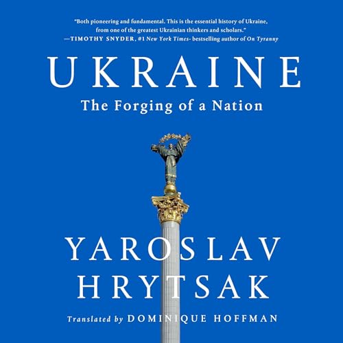 Ukraine: The Forging of a Nation