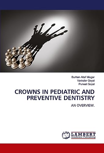 CROWNS IN PEDIATRIC AND PREVENTIVE DENTISTRY: AN OVERVIEW.