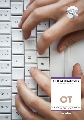TRATAMIENTO INFORMÁTICO DE LA INFORMACIÓN: OPERATORIA DE TECLADOS