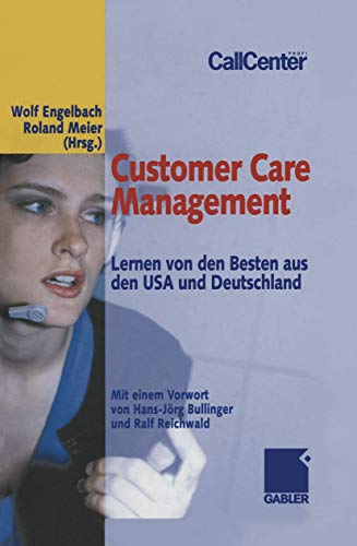 Customer Care Management: Lernen von den Besten aus den USA und Deutschland (German Edition)