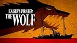 Kaiser's Pirates: The Wolf