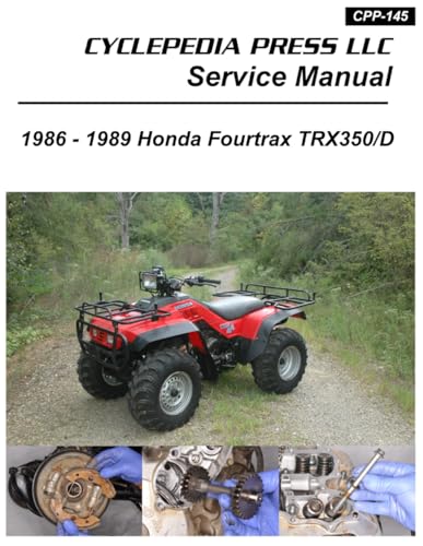1986-1989 Honda TRX350 Fourtrax TRX350D Foreman Cyclepedia Printed ATV Service Manual
