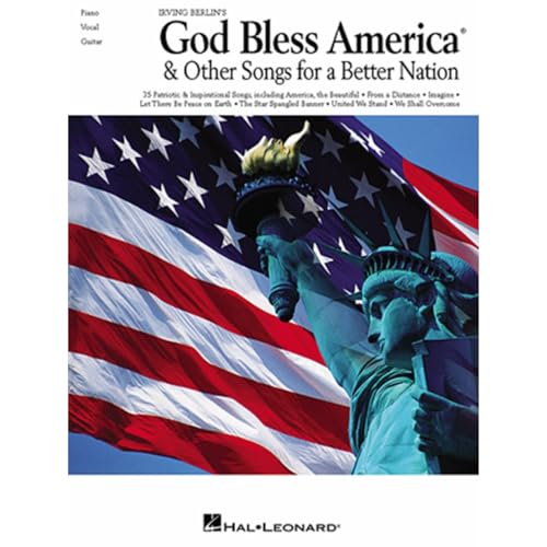 God Bless America & Other songs for a Better Nation - Piano/Vocal/Guitar Songbook | Patriotic and Inspirational Piano Sheet Music Collection | Piano Music Book with 35 American Classics
