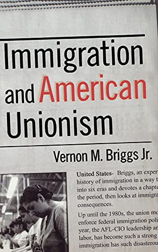 Immigration and American Unionism (Cornell Studies in Industrial and Labor Relations)