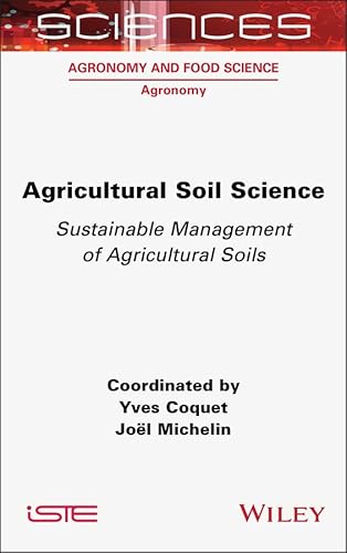 Agricultural Soil Science: Sustainable Management of Agricultural Soils (ISTE Invoiced)