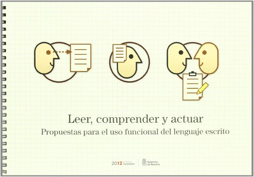 Leer, comprender y actuar: propuestas para el uso funcional del lenguaje escrito