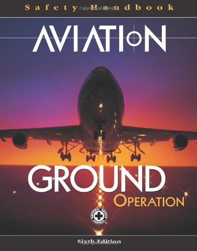 Aviation Ground Operation Safety Handbook, 6th Edition