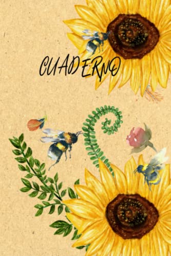 Cuaderno A5 de girasoles, cuaderno bonito de líneas y flores, cuaderno pequeño, practico y resistente con 200 paginas: PORFAVOR CUIDA LAS ABEJAS Y EL PLANETA.200 paginas (Spanish Edition)