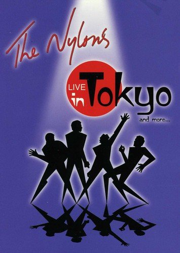 Nylons - Live in Tokyo & More