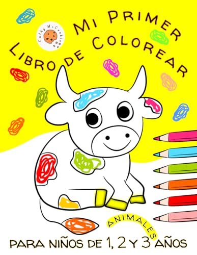 Mi Primer Libro de Colorear para Niños de 1, 2 y 3 Años - Animales: Cuaderno para Pintar para Niñas y Niños, Dibujos Simples para Preescolares, Figuras Grandes y Felices (Spanish Edition)
