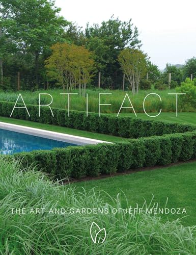 Artifact: The Art and Gardens of Jeff Mendoza