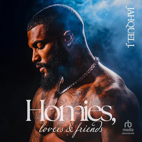 Homies, Lovers & Friends: A Brooklyn Love Story