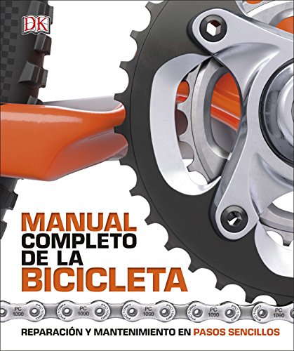Manual completo de la bicicleta: Reparación y mantenimiento en pasos sencillos