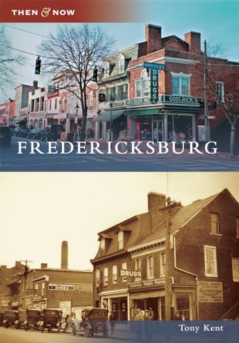 Fredericksburg (Then and Now)