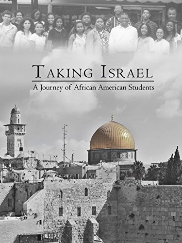 Taking Israel: A Journey of African American Students