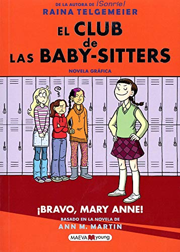 El Club de Las Baby-Sitters 3/ The Baby-Sitters Club 3: ¡bravo, Mary Anne! / Mary Anne Saves the Day (El Club De Las Baby-sitters/ the Baby-sitters Club) (Spanish Edition)