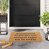 Funny Doormat Front Door Mat Entryway Outdoor Mat Entry Brown Mat（Si No Estamos ES Por Que Nos Encanta Andar En La Calle House Warming Gift Mat with Heavy Duty Porch Welcome Mats 23.7 x 15.7 inch