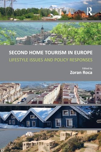 Second Home Tourism in Europe: Lifestyle Issues and Policy Responses