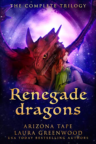 Renegade Dragons: The Complete Trilogy (Twin Souls Universe Book 2)