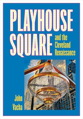 Playhouse Square and the Cleveland Renaissance