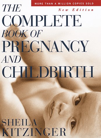 The Complete Book of Pregnancy and Childbirth: New Edition