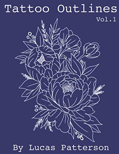 Tattoo Outlines: Flowers & Arrangements (Vol.)