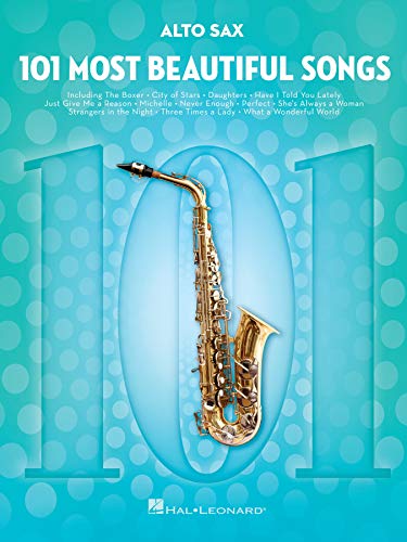 101 Most Beautiful Songs for Alto Sax (101 Songs)