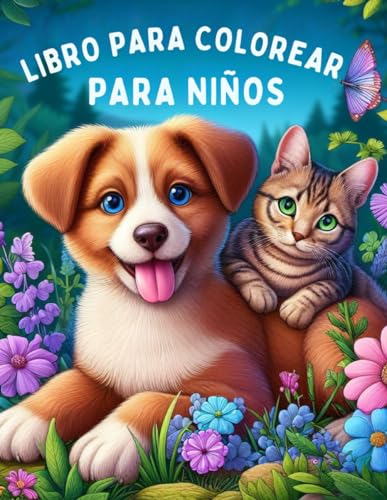Divertido y educativo libro para colorear sobre mascotas para su hijo: Dentro del libro Datos adicionales sobre gatos y perros | Niños de 4 a 8 años ... CON DATOS INTERESANTES) (Spanish Edition)