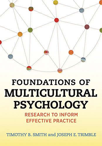 Foundations of Multicultural Psychology: Research to Inform Effective Practice