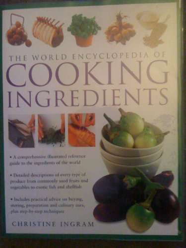 The World Encyclopedia of Cooking Ingredients