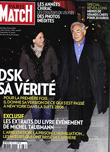 PARIS MATCH N°3263 1er DECEMBRE 2011 DSK SA VERITE/ CHIRAC PRESIDENCE/ NATALIE WOOD/ FLORENCE FORESTI/ JEAN ROCHEFORT/ ALAIN SOUCHON/ HAUTE COUTURE/ PROTHESES MAMMAIRES