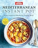 Mediterranean Instant Pot: Easy, Inspired Meals for Eating Well