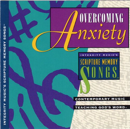 Overcoming Anxiety: Scripture Memory Songs