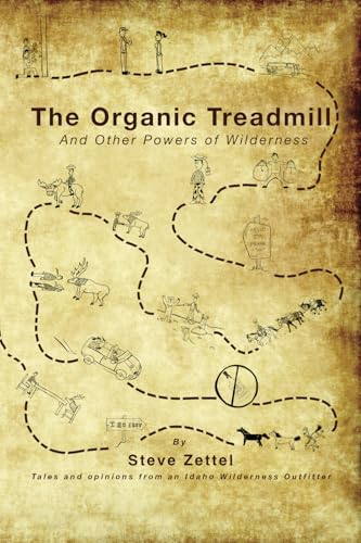 The Organic Treadmill: And Other Great Powers of Wilderness