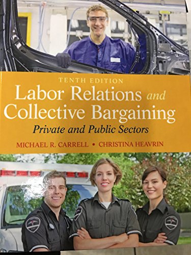 Labor Relations and Collective Bargaining: Private and Public Sectors