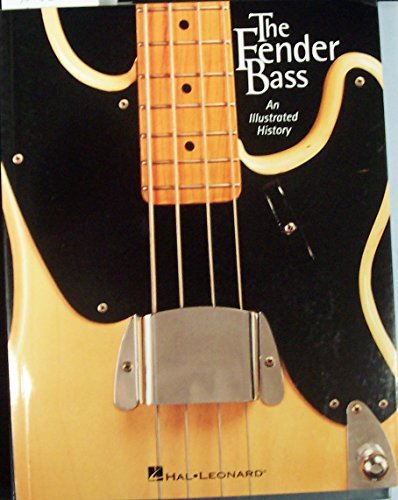 The Fender Bass: An Illustrated History