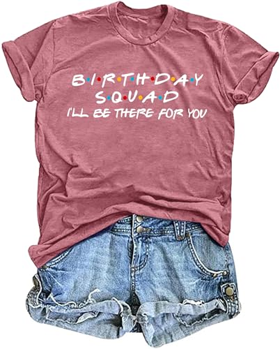LHBNK Fifty Shirts for Women Birthday Squad T-Shirt I'll Be There for You Shirt Birthday Party Tops